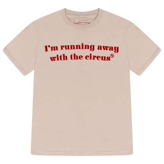 The Candle Carousel 'I'm Running Away With The Circus' Quote Medium Weight T Shirt. Organic Cotton Fair Wear, Flock Velvet Logo, Front Main Primary View