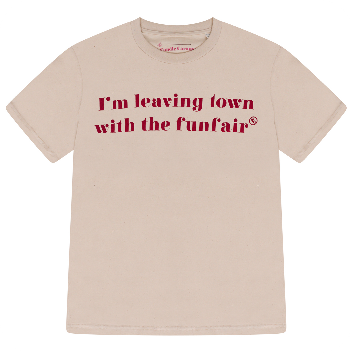 The Candle Carousel 'I'm Leaving Town With The Funfair' Quote Medium Weight T Shirt, Velvet Flock Logo, Organic Cotton Fair Wear, Front Primary Main  View
