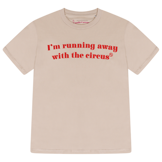 The Candle Carousel 'I'm Running Away With The Circus' Quote Lightweight T Shirt. Organic Cotton Fair Wear, Front View Main Primary Image